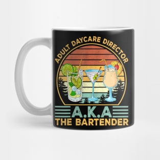 Adult Daycare Director Aka The Bartender Drinking Mug